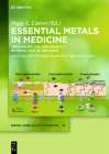 Essential Metals in Medicine: Therapeutic Use and Toxicity of Metal Ions in the Clinic (Metal Ions in Life Sciences #19) Cover Image