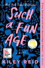 Such a Fun Age: Reese's Book Club (A Novel) Cover Image