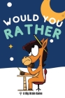 Would You Rather: A Big Brain Game Cover Image