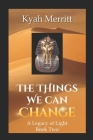 The Things We Can Change Cover Image