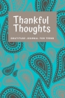 Thankful Thoughts: Gratitude Journal for Teens: Gratitude Journal for Teens By Stacey Ventimiglia Cover Image