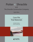 Potter V. Shrackle and the Shrackle Construction Company: Case File, Trial Materials Cover Image