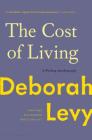 The Cost of Living: A Working Autobiography By Deborah Levy Cover Image