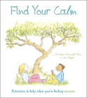 Find Your Calm: Activities to Help When You're Feeling Anxious (Thoughts and Feelings #1) Cover Image