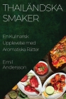 Thailändska Smaker: En Kulinarisk Upplevelse med Aromatiska Rätter By Emil Andersson Cover Image