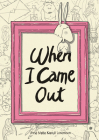 When I Came Out By Anne Mette Kærulf Lorentzen Cover Image