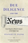 Due Diligence and the News: Searching for a Moral Compass in the Digital Age Cover Image