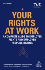 Your Rights at Work: A Complete Guide to Employee Rights and Employer Responsibilities By Trades Union Congress Tuc (Editor) Cover Image