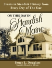 On This Day In Standish Maine: Events in Standish History from Every Day of the Year Cover Image