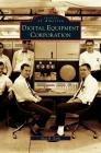 Digital Equipment Corporation By Alan R. Earls Cover Image