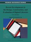 Recent Developments in the Design, Construction, and Evaluation of Digital Libraries: Case Studies (Premier Reference Source) By Colleen Cool (Editor), Kwong Bor Ng (Editor) Cover Image