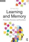 Learning and Memory: Basic Principles, Processes, and Procedures, Fifth Edition Cover Image