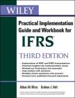 Wiley Ifrs: Practical Implementation Guide and Workbook (Wiley Regulatory Reporting #3) By Abbas A. Mirza, Graham Holt, Liesel Knorr Cover Image