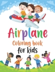 Airplane Coloring Book for Kids: Airplane Coloring Book, Amazing Airplanes Coloring Book, Big Coloring Book for Kids, Children's Coloring Book, airpla By Ash Publication Cover Image
