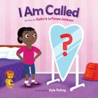 I Am Called By Sydni A. Jackson, Latonya R. Jackson, Kyle Poling (Illustrator) Cover Image
