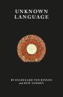Unknown Language By Huw Lemmey, Hildegard Von Bingen, Bhanu Kapil (Introduction by) Cover Image