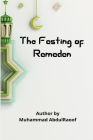 The Fasting of Ramadan By Muhammad Abdul Raoof Cover Image