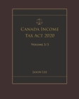 Canada Income Tax Act 2020 Volume 3/3 Cover Image