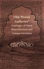 Old-World Galleries' Catalogue of Finest Reproductions and Antique Furniture Cover Image