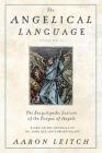 The Angelical Language, Volume II: An Encyclopedic Lexicon of the Tongue of Angels Cover Image