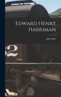 Edward Henry Harriman By John Muir Cover Image