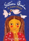 Sitti's Bird: A Gaza Story By Malak Mattar Cover Image