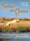 Loving the Game: A Guide to Retriever Training in an Urban Setting By Arnie Erwin, Linda Erwin (Joint Author) Cover Image