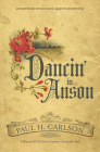 Dancin' in Anson: A History of the Texas Cowboys' Christmas Ball (Grover E. Murray Studies in the American Southwest) By Paul H. Carlson, Michael Martin murphey (Foreword by) Cover Image