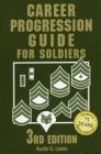 Career Progression Guide for Soldiers By Audie G. Lewis Cover Image