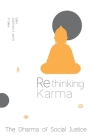 Rethinking Karma: The Dharma of Social Justice Cover Image