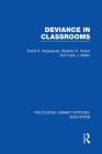 Deviance in Classrooms (Rle Edu M) (Routledge Library Editions: Education) Cover Image