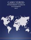 Cabo Verde: Investment Climate Statement 2015 By Penny Hill Press (Editor), United States Department of State Cover Image