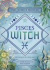 Pisces Witch: Unlock the Magic of Your Sun Sign Cover Image