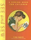 See and Sew: A Sewing Book for Children By Tina Davis Cover Image