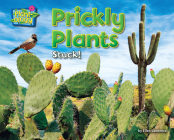 Prickly Plants: Stuck! (Plant-Ology) By Ellen Lawrence Cover Image