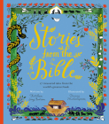 Stories from the Bible: 17 treasured tales from the world's greatest book By Kathleen Long Bostrom, Dinara Mirtalipova (Illustrator) Cover Image