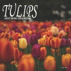 Tulips: 2021 Mini Wall Calendar By Pretty Blooms Cover Image
