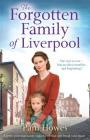 The Forgotten Family of Liverpool: A Gritty Postwar Family Saga Novel That Will Break Your Heart By Pam Howes Cover Image