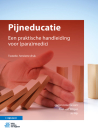 Pijneducatie: Een Praktische Handleiding Voor (Para)Medici By Paul Van Wilgen (Editor), Jo Nijs (Editor) Cover Image