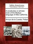 A Vocabulary or Phrase Book of the Mutsun Language of Alta California. Cover Image
