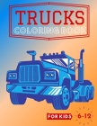 Trucks Coloring Book: kids Coloring Book - Construction Vehicles Diggers Dumpers Cranes and truck - Big Trucks By Trucks For Kids Cover Image