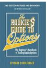 The Rookie's Guide to Options; 2nd edition: The Beginner's Handbook of Trading Equity Options By Mark D. Wolfinger Cover Image