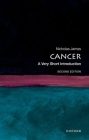 Cancer: A Very Short Introduction (Very Short Introductions) By Nick James Cover Image