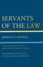 Servants of the Law: Judicial Politics on the California Frontier, 1849-89 By Donald R. Burrill Cover Image