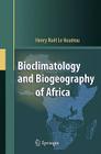 Bioclimatology and Biogeography of Africa By Henry N. Houérou Cover Image