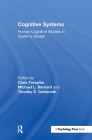 Cognitive Systems: Human Cognitive Models in Systems Design By Chris Forsythe (Editor), Michael L. Bernard (Editor), Timothy E. Goldsmith (Editor) Cover Image