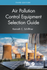 Air Pollution Control Equipment Selection Guide By Kenneth C. Schifftner Cover Image