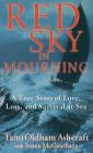 Red Sky in Mourning: A True Story of Love, Loss, and Survival at Sea Cover Image