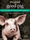 The Good Good Pig: The Extraordinary Life of Christopher Hogwood By Sy Montgomery, Xe Sands (Narrated by) Cover Image