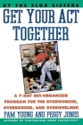 Get Your Act Together: A 7-Day Get-Organized Program For The Overworked, Overbooked, and Overwhelmed By Pam Young Cover Image